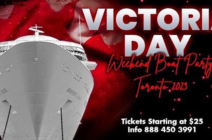 VICTORIA DAY WEEKEND BOAT PARTY TORONTO 2023