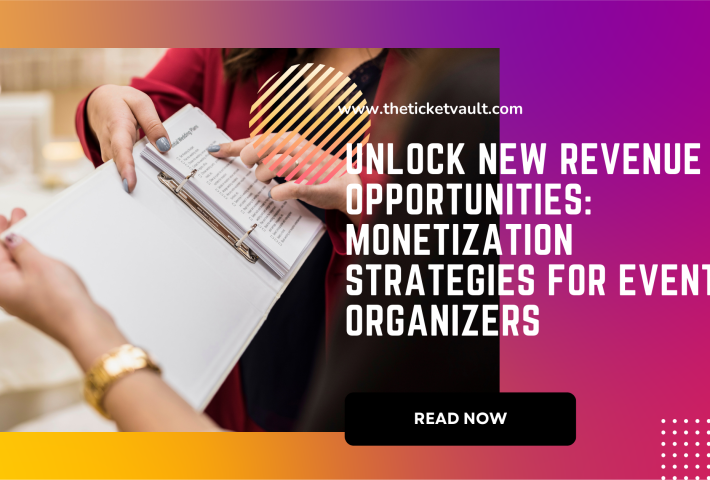 Unlock New Revenue Opportunities: Monetization Strategies for Event Organizers